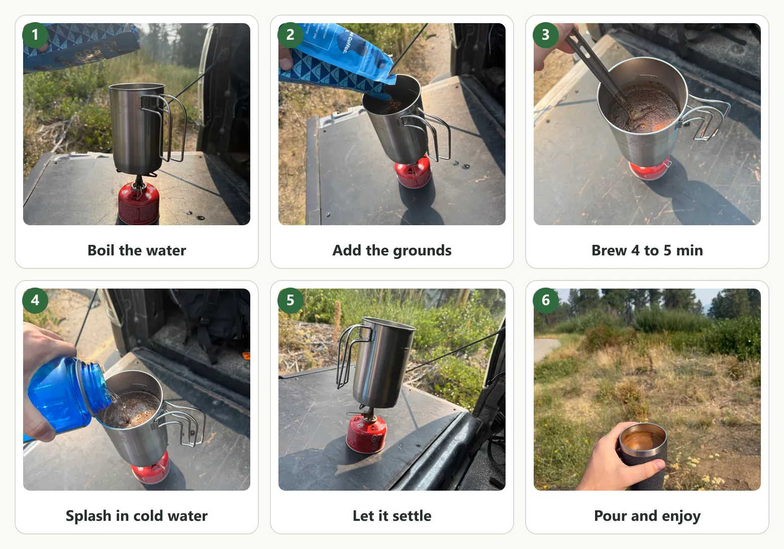 Six photos of making cowboy coffee at camp: the pot heating on the stove, pouring in the grounds, stirring the brew, splashing in cold water from a Nalgene, the pot resting to settle, and the finished cup